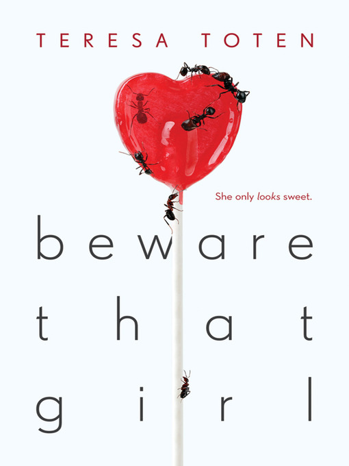 Title details for Beware That Girl by Teresa Toten - Wait list